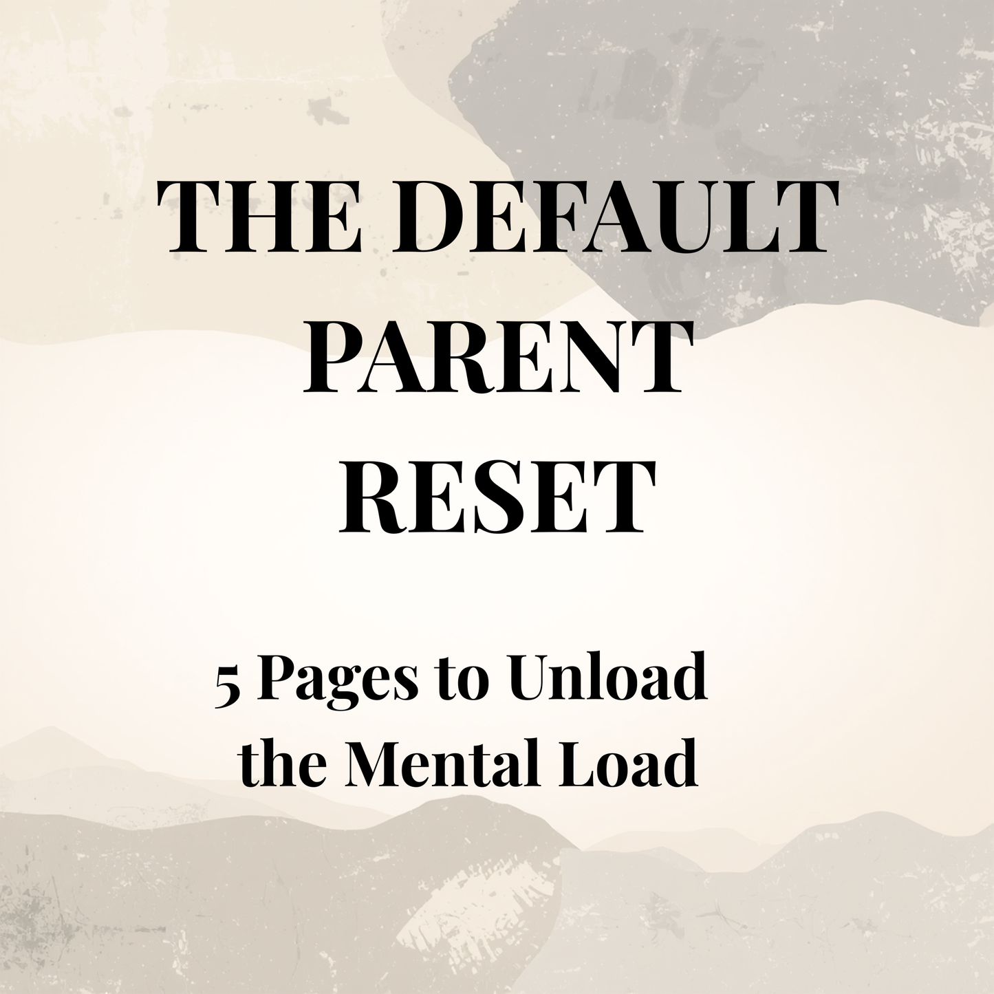 The Default Parent Reset: 5 Pages to Unload the Mental Load